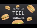 How To Make TEEL Burgers Body Paragraphs