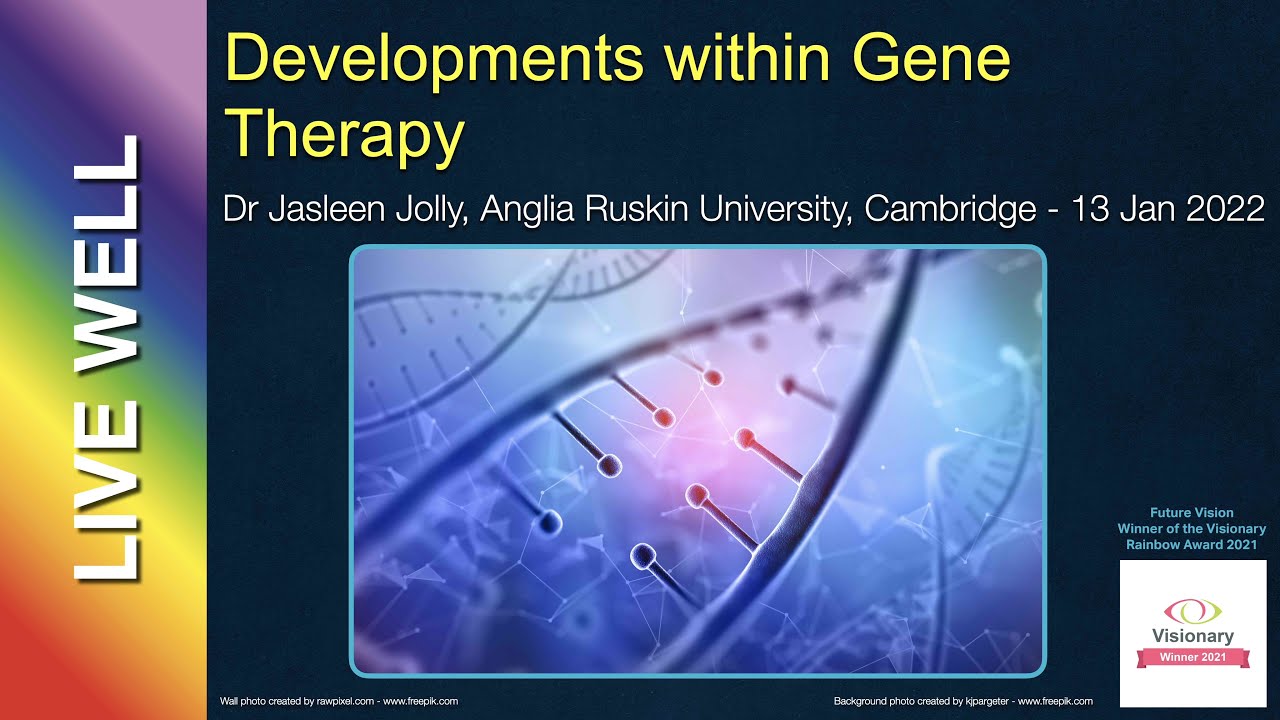 Advances in Gene Therapy for sight loss by Dr Jasleen Jolly