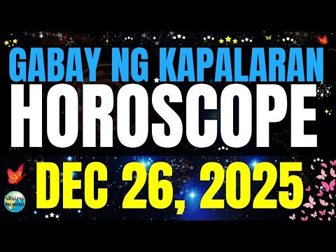 🌏 Horoscope Ngayong Araw December 26, 2025 #HoroscopeTagalog #kapalaranhoroscope #horoscopengayonga
