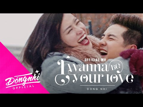ĐÔNG NHI & ÔNG CAO THẮNG - I WANNA BE YOUR LOVE | OFFICIAL MUSIC VIDEO
