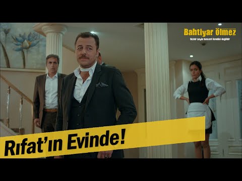 Bahtiyar, Rıfat'ın evinde! - Bahtiyar Ölmez