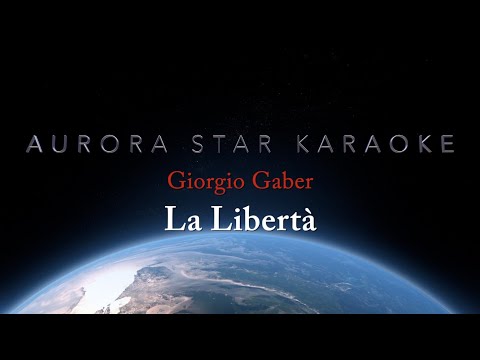 Giorgio Gaber - La Libertà (Aurora Star Karaoke)