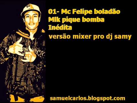 Mc Felipe boladão - Mlk pique bomba vesão inedita 2012 ( DJ SAMY )