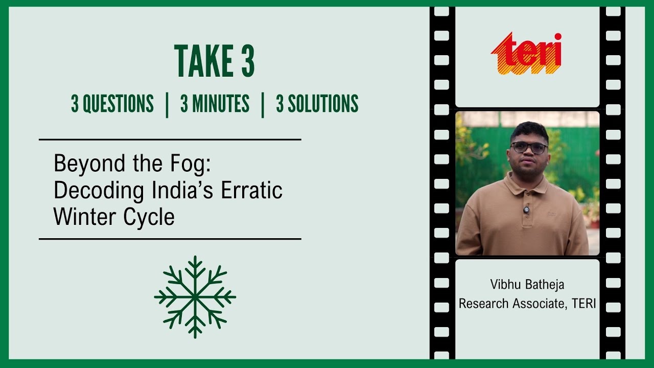 Take 3: Beyond the Fog: Decoding India’s Erratic Winter Cycle