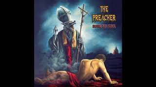 The Preacher - Burn My Soul (2018)