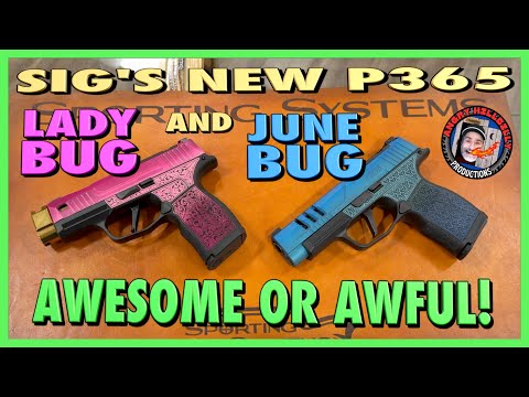 Sigs New P365 JuneBug & LadyBug!..Awesome or Awful?