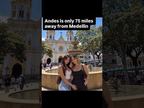 Thinking about visiting Andes, Antioquia from Medellín?
