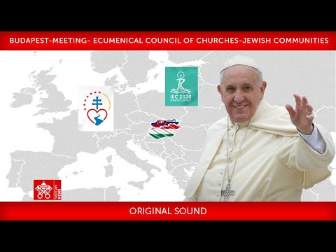 12 September 2021 Budapest, Meeting Ecumenical Council of Churches- Jewish Communities, Pope Francis