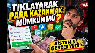 Tıklayarak Para Kazanmak Mümkün mü? Sistemin Gerçek Yüzü!