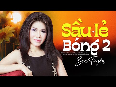 Sầu Lẻ Bóng 2 - Sơn Tuyền | Nhạc Xưa Chọn Lọc Hay Nhất