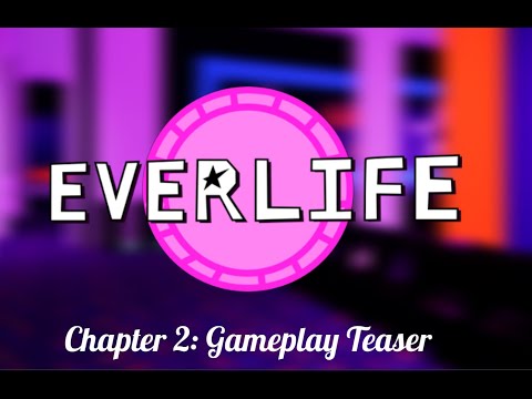 Everlife: Chapter 2 Gameplay Teaser