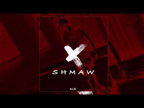 All36 - shmaw ( officiel music video )