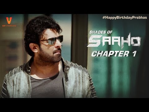 Saaho | Shades Of Saaho | Chapter 1 | Prabhas | Shraddha Kapoor | Abu Dhabi | #HappyBirthdayPrabhas Video