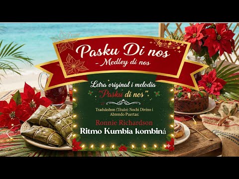 "Pasku di nos "Medley" - Ritmo Kumbia kombiná original by Ronnie Richardson,  AI singer, Carina