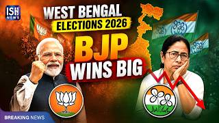West Bengal Elections 2026: BJP Cruises To Victory Over TMC