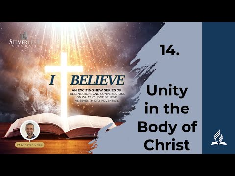 Seventh-day Adventist Believe about - Unity in the Body of Christ - Presentation