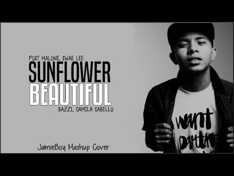 Sunflower x Beautiful - Post Malone, Swae Lee, Bazzi & Camila Cabello(JamieBoy Mashup Cover)(Lyrics)