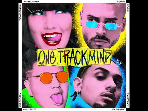 Tara McDonald (with Reykon) - One Track Mind (feat Jey Blessing, Mad Fuentes) [Visualizer]