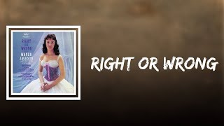 Wanda Jackson - Right or Wrong (Lyrics)