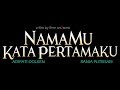Namamu Kata Pertamaku - Trailer
