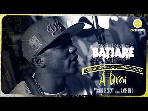 Batiaré | Okeledo Freestyle - A Drai (Vidéo 2023)