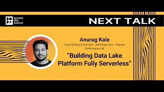 Anurag Kale: Building Data Lake Platform Fully Serverless
