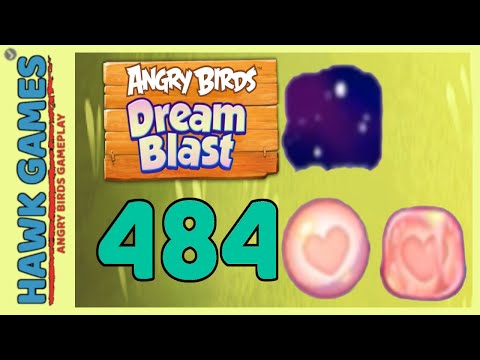 Angry Birds Dream Blast Level 484 - Walkthrough, No Boosters