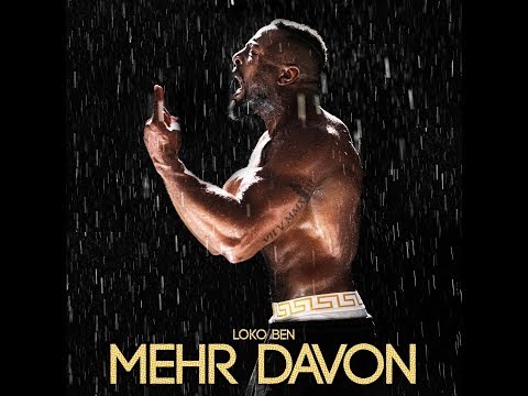 LOKO BEN - MEHR DAVON [ PROD. MIKKY JUIC ]
