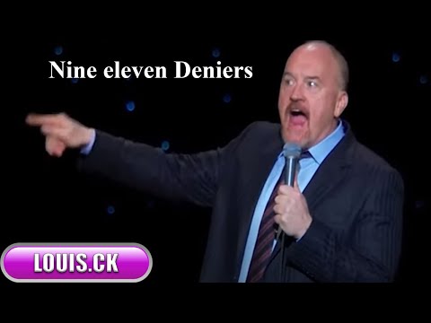 Louis C.K Live Comedy Special : Nine eleven Deniers  Sorry!! || Louis C.K