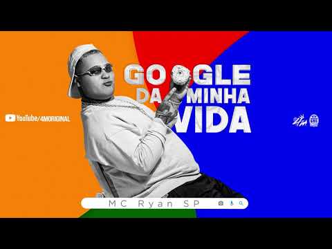 MC Ryan SP - Google Da Minha Vida (Pedro Lotto) Áudio Oficial