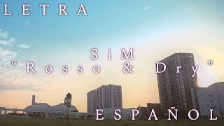 SiM | Rosso &amp; Dry | Español | Letra