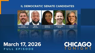 March 17, 2026 Chicago Tonight - Illinois Primary Preview