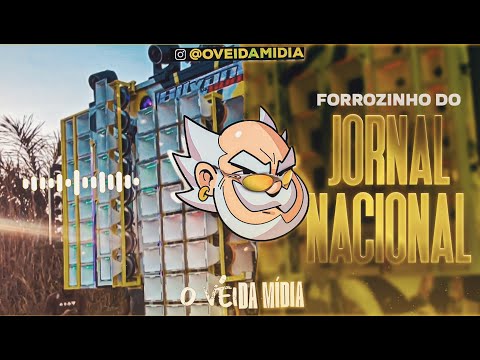 FORROZINHO DO JORNAL NACIONAL VIRAL TIKTOK - DJ MARCIO DAS MÍDIAS PISEIRO PRA PAREDÃO