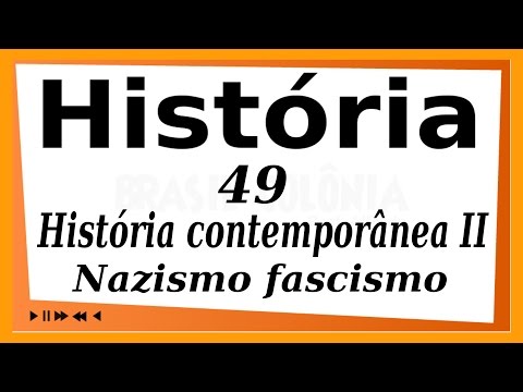 49- História contemporânea II - Nazismo fascismo (História, Enem, Vestibulares)