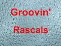 Groovin'  - Rascals - with lyrics