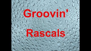 Groovin&#39;  - Rascals - with lyrics