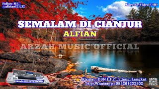 Download lagu SEMALAM DI CIANJUR - ALFIAN [KARAOKE] SX KN7000 mp3