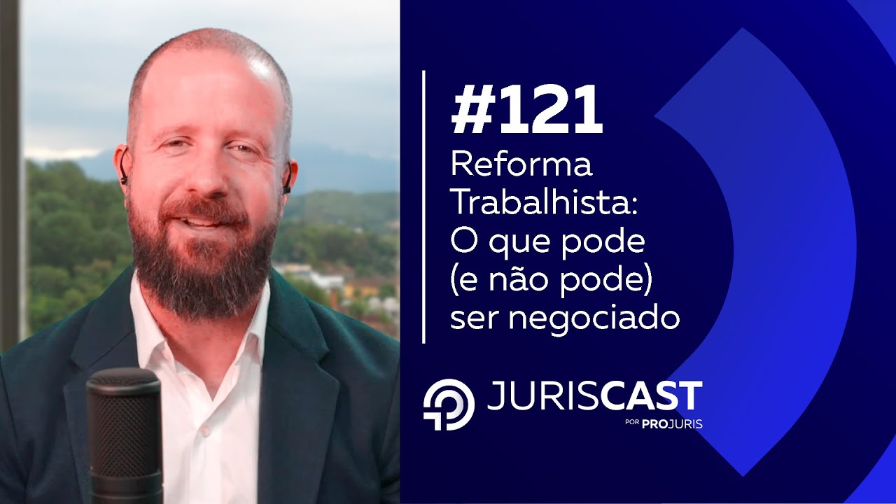 Reforma Trabalhista: O que pode (e não pode) ser negociado, com Dr. Thomas Gasparetto #121