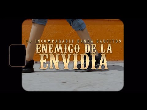 Enemigo De La Envidia - La Incomparable Banda Saucitos
