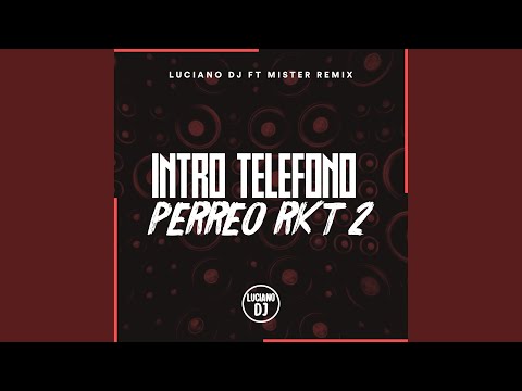 Intro Teléfono + Perreo Rkt 2