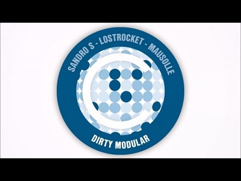 Sandro S - Lostrocket - Mausolle - Dirty Modular (Side A)