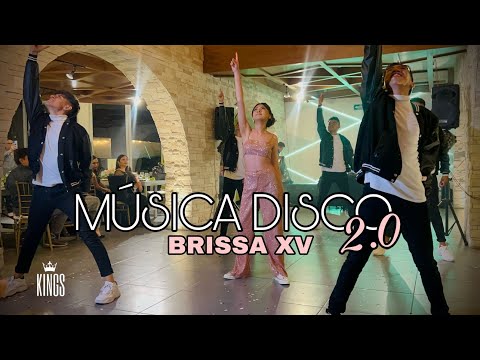 💓 MÚSICA DISCO 2.0 💓 BRISSA XV SHOW SORPRESA 👑 KING'S NIGHT 👑