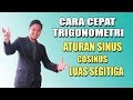 CARA CEPAT DAN MUDAH TRIGONOMETRI ATURAN SINUS, COSINUS, DAN LUAS SEGITIGA!! #AYOBELAJAR