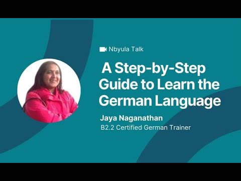 A step by step guide to learn the German Language | Jaya Naganathan | Nbyula Talk