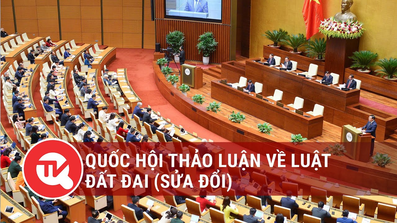 [TRỰC TIẾP] Quốc hội thảo luận về Luật Đất đai (sửa đổi)