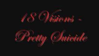 18 Visions - Pretty Suicide