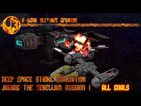 X-wing Alliance Upgrade - Joining the Rebellion Mission 1 - ALL GOALS - Deep Space Strike Evaluation