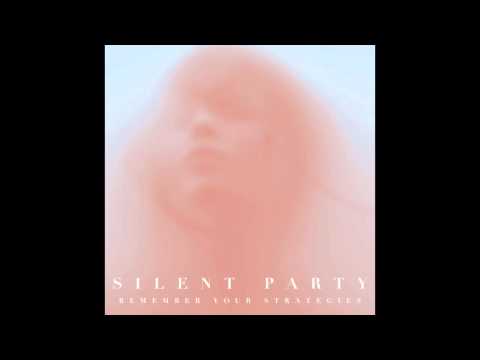Silent Party - Remember Your Strategies