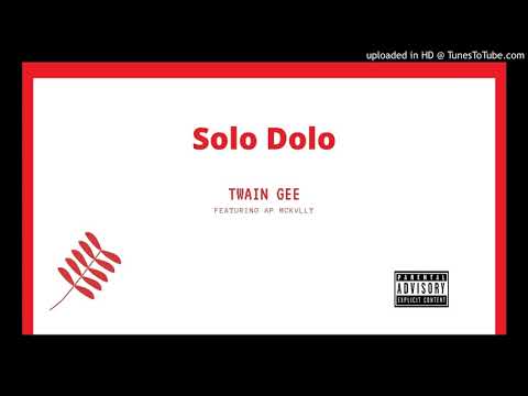 Twain Gee x Solo Dolo ft. AP McKvlly *Unreleased Prod. By AGANG Music & QuazyNotCrazy