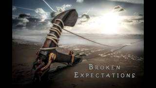 Broken Expectations Music Video